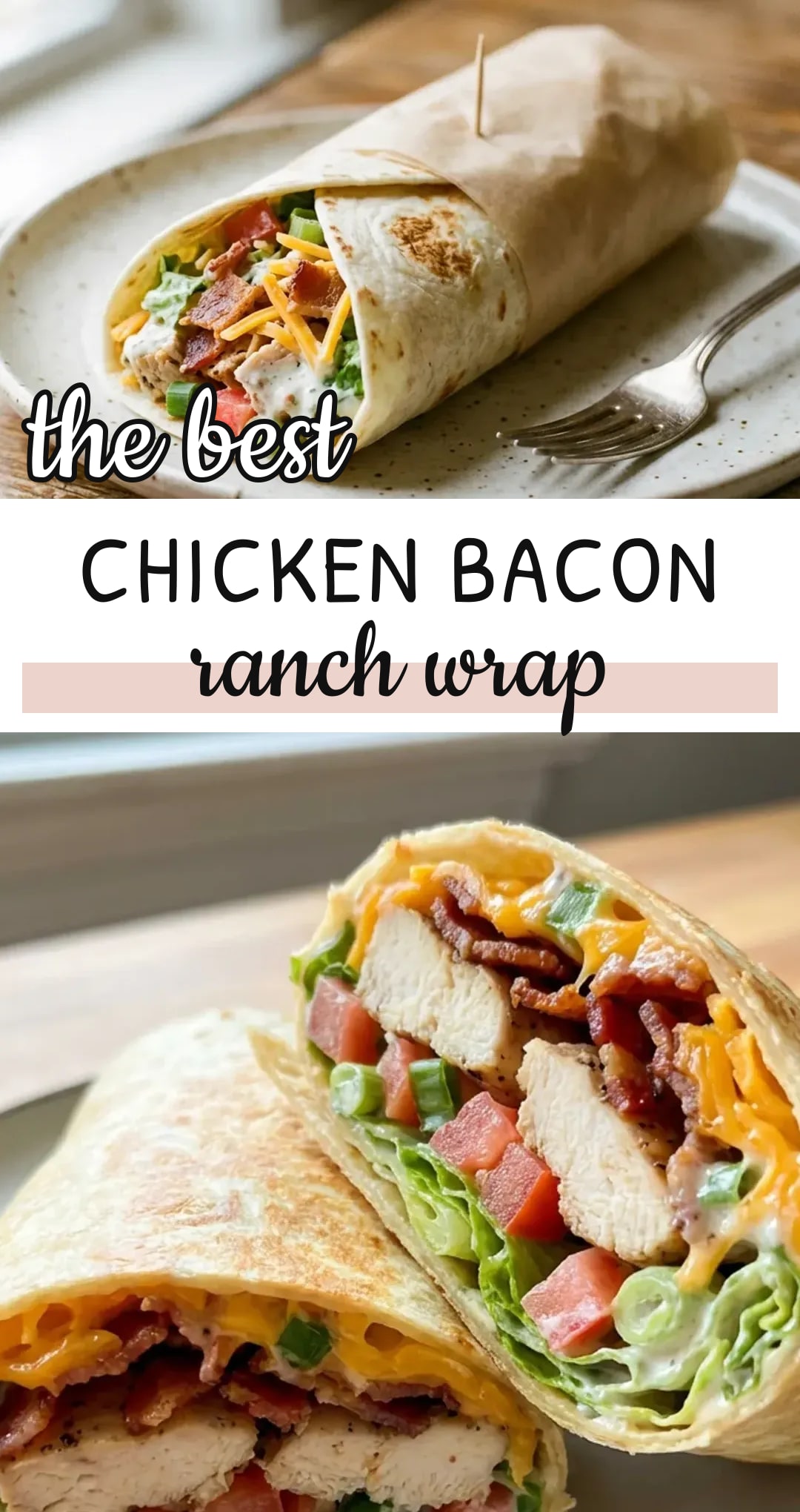 Chicken Bacon Ranch Wrap Recipe (Easy & Quick)